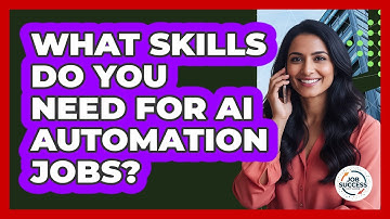 What Skills Do You Need For AI Automation Jobs? - Job Success Network