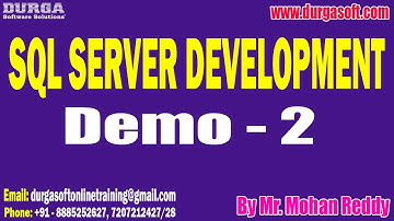 SQL SERVER DEVELOPMENT tutorials || Demo - 2 || by Mr. Mohan Reddy On 04-02-2025 @7PM IST