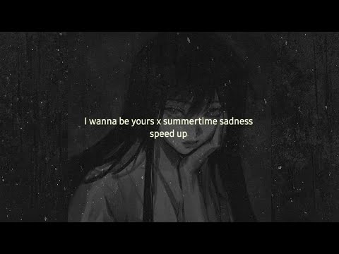 I Wanna Be Yours X Summertime Sadness Speed Up Tiktok Remix Speedup Summertimesadness 