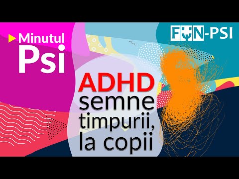 ADHD: semne timpurii, la copii- Minutul Psi