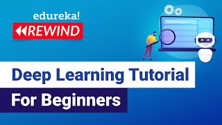 Deep Learning Tutorial For Beginners | AI Training | Edureka | DL Rewind - 2