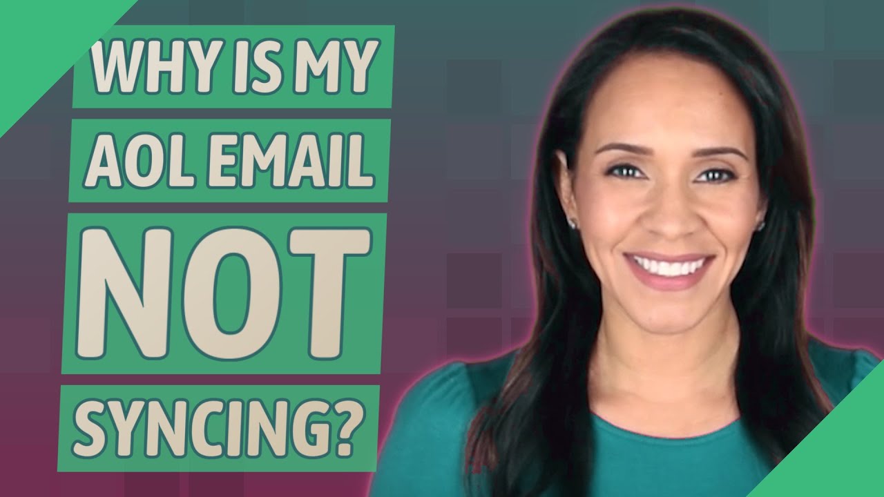Why is my AOL email not syncing?
