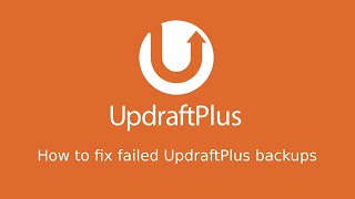 How to fix failed UpdraftPlus backups