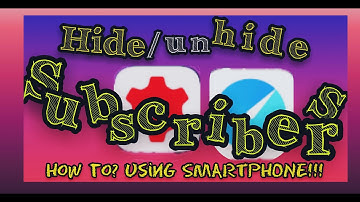 (UPDATED 2022 )How to Display or HIDE SUBSCRIBERS COUNT using SmartPhone!