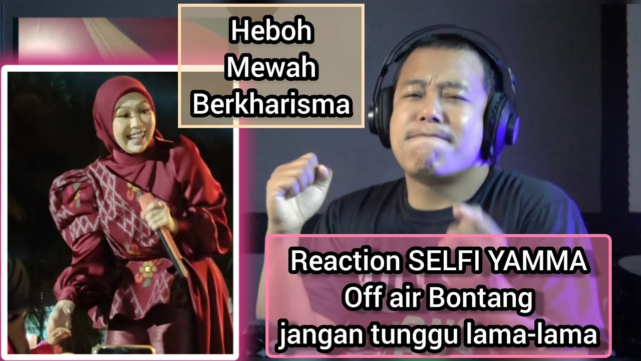 Selfi Yamma_jangan tunggu lama lama(off air bontang)heboh berkali-kali 