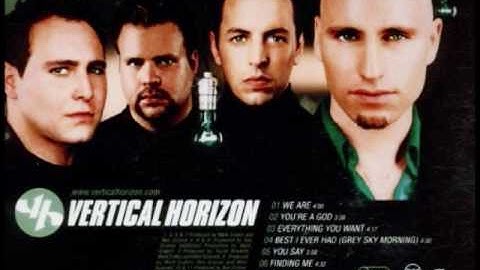 Vertical Horizon  Best I Ever Had