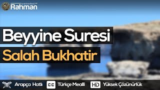 Beyyine Suresi - Salah Bukhatir صلاح بوخاطر سورة البينة