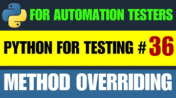 Python for Testers #36 | Method Overriding