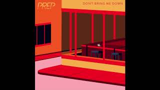 PREP - Don't Bring Me Down chords