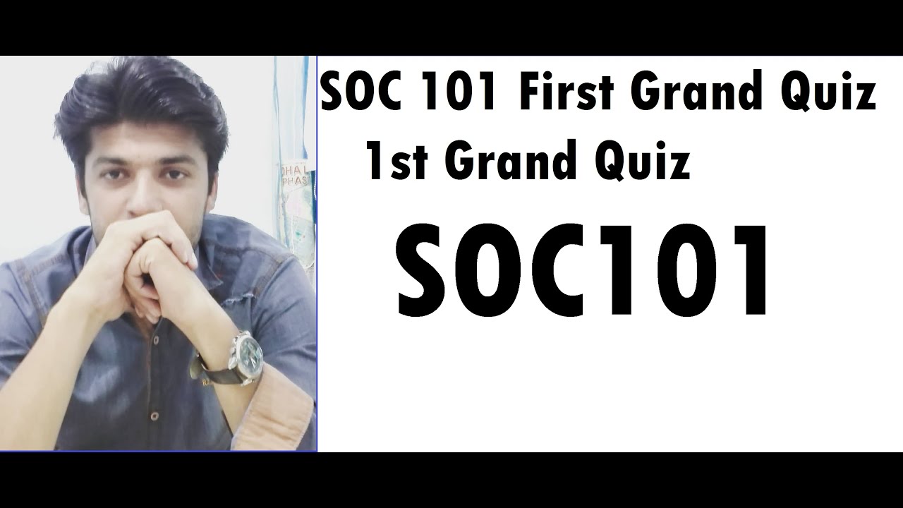 SOC101 1st Grand Quiz || SOC101 GRAND QUIZ SPRING 2020