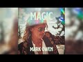 Mark owen  magic official audio