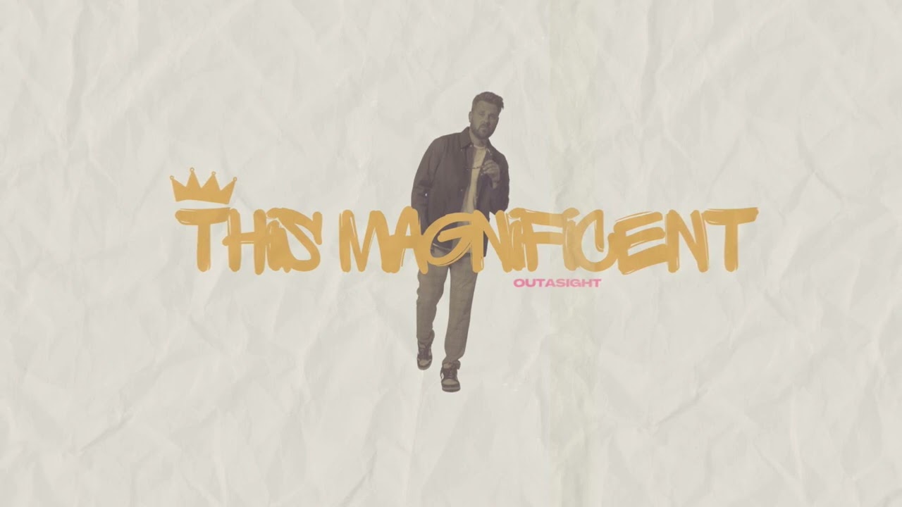Watch Outasight - This Magnificent (Official Audio) on YouTube Watch Outasight - This Magnificent (Official Audio) on YouTube