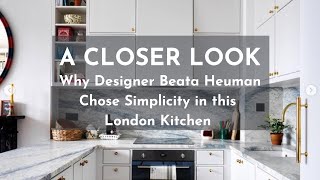 Why Designer Beata Heuman Chose Simplicity in this London Kitchen