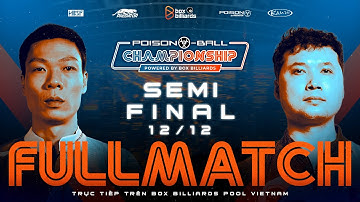 Nguyễn Văn Đăng Vs Nguyễn Bá Mạnh - Bán Kết 1 | Poison 8 Ball Championship