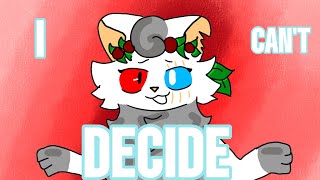 I can't Decide - OC animation Meme