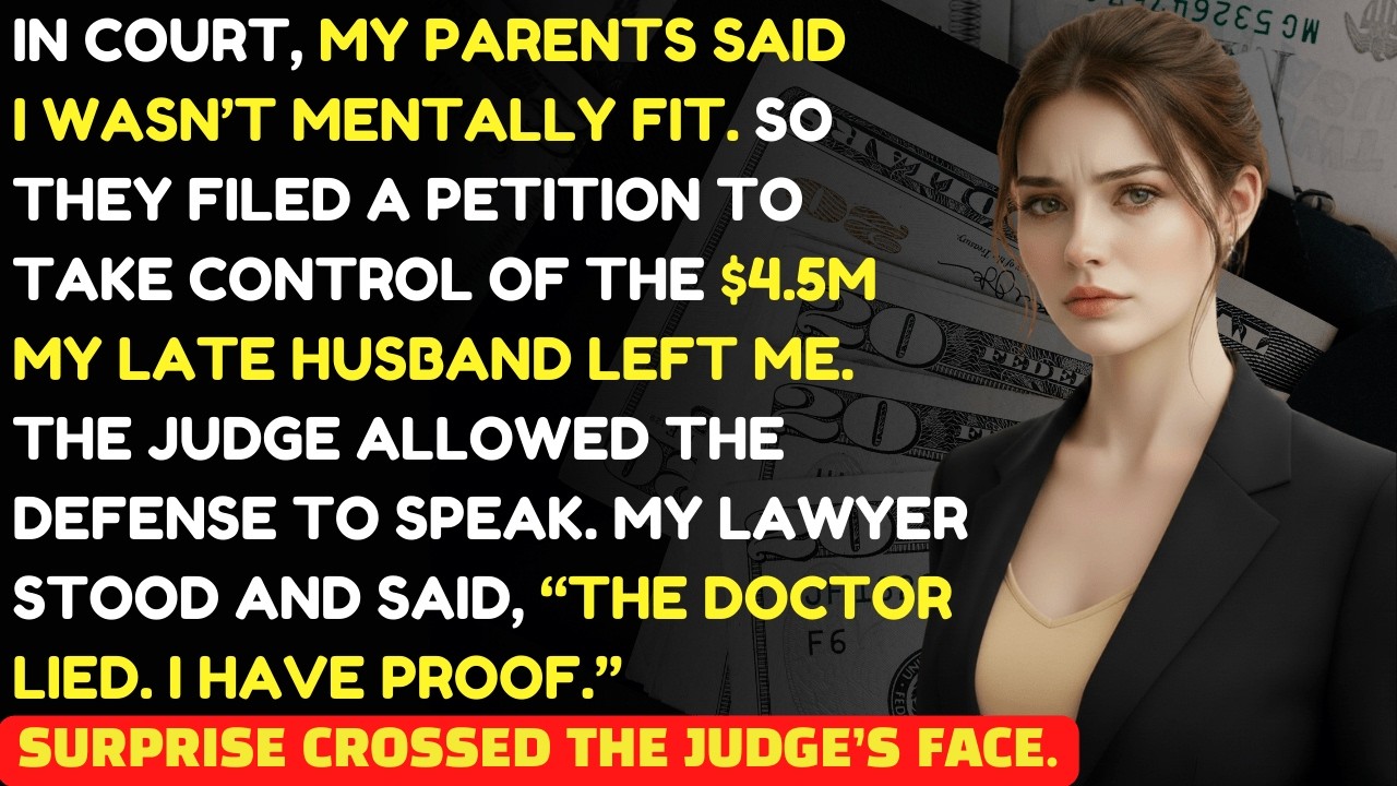 My Parents Tried to Steal My Late Husband’s $4.5M—Didn’t Know I Had Proof |Family Revenge Stories