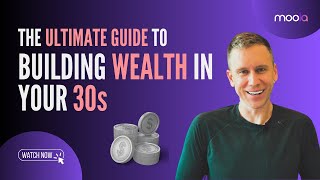 The Ultimate Guide to Building Wealth in Your 30s