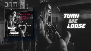Jay Neero & Mike Brubek feat. Loverboy - Turn me loose (JN vs. MB Re-Mix)