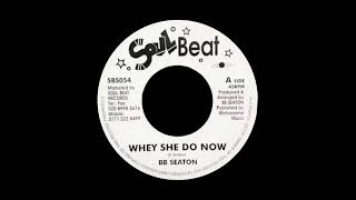 B.B Seaton (The Gaylads) - Whey she do now + I love the reggae
