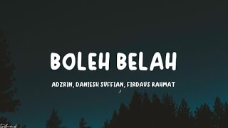 Adzrin, Daniesh Suffian, Firdaus Rahmat - Boleh Belah (Lyrics)