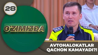 O'zimizda Tok Shou 28-son AVTOHALOKATLAR QACHON KAMAYADI?! (08.05.2024)