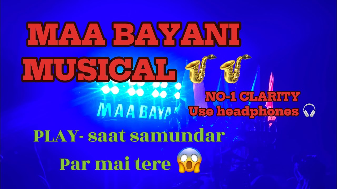 MAA BAYANI Musical || play-SAXOPHONE-SAAT SAMUNDAR PAR || NO-CLARITY ...