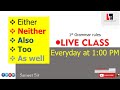 🔴GRAMMAR RULES | EITHER, NEITHER, ALSO, TOO, AS WELL |