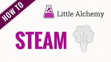 How to make STEAM in Little Alchemy