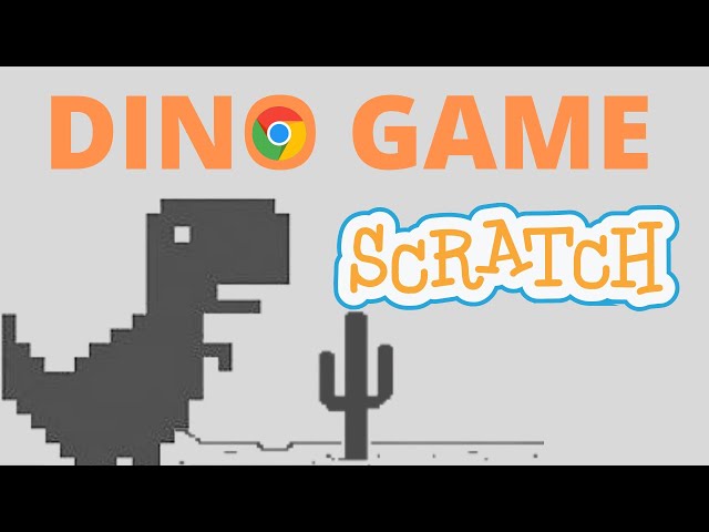 Chrome Dino Game - Scratch Tutorial