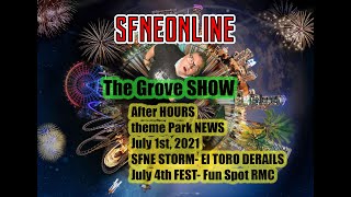 The GROVE SHOW: After HOURS: SFNE STORM, El Toro Derails, July 4th fest & More!