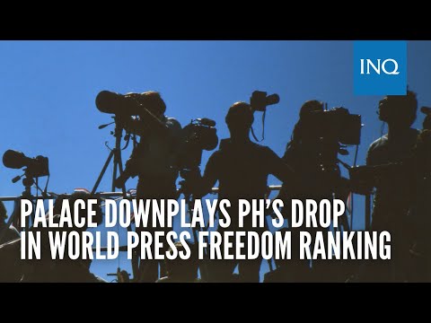 Palace downplays PH’s drop in world press freedom ranking