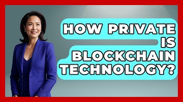 How Private Is Blockchain Technology? - Learn About Libertarianism
