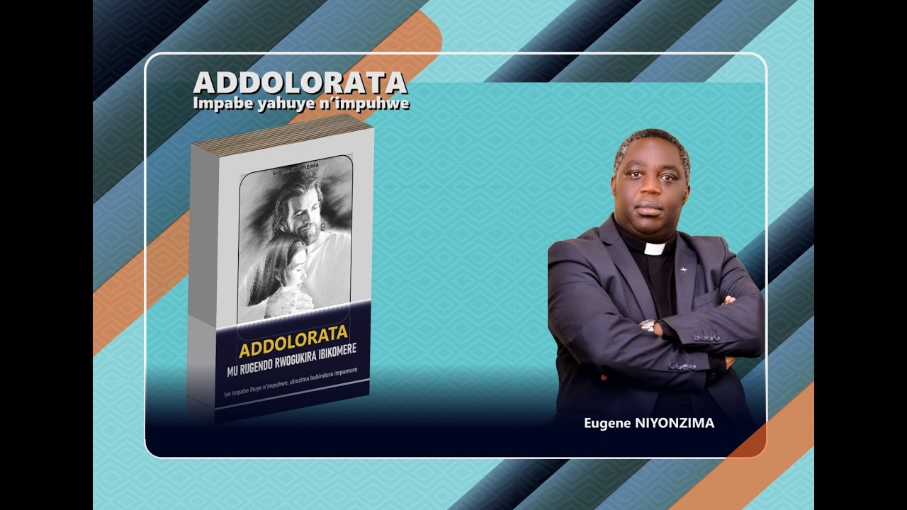 ADDOLORATA MU RUGENDO RWO GUKIRA IBIKOMERE. [ EP 6 ]