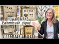 HOW TO MAKE FARMHOUSE SIGNS / DIY THRIFTED  WOOD FRAMES / TRASH TO TREASURE