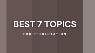 Best 7 Topics For Speech | Presentation Topics | Interesting and Easy topics | 2023