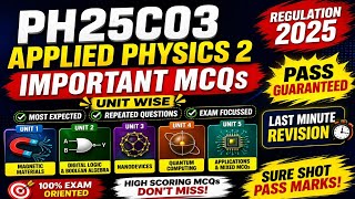 🔥 PH25C03 Applied Physics 2 Important MCQs 2025 | Unit Wise Sure Questions 😱 Pass Guaranteed