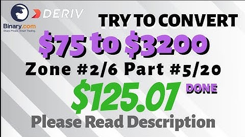 Zone#2/6 Part#5/20 $125.07 Done $10 to $3200 free bot binary.com deriv profit consisten digit differ