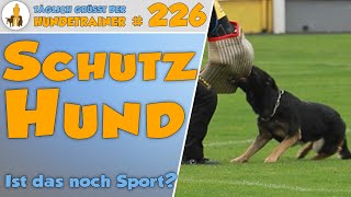 Schutzdienst mit Hund - Ist das überhaupt noch Hundesport - TGH 226