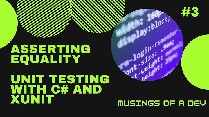 Assertions and Asserting Equality | Unit Testing With C# and XUnit | #3