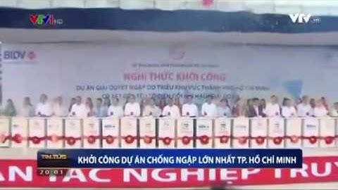 Dự án chống ngập do triều | Khởi công dự án chống ngập lớn nhất TP.HCM | VTV1