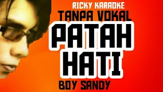 Boy sandy patah hati karaoke no vokal