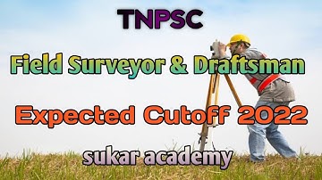 TNPSC Field Surveyor and Draftsman Cutoff || Surveyor Expected cutoff || Draftsman ||Surveyor