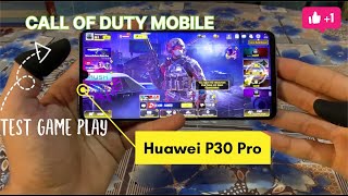 Huawei P30 Pro Test Game Call Of Duty Mobile TEST Gameplay 2023 HDR+EXTREME 60FPS