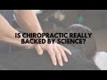 Is Chiropractic Really Backed by Science?