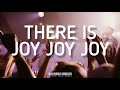 There is Joy Joy Joy (Lyrics)