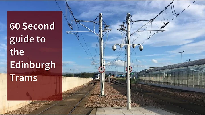 Your 60 second guide to the Edinburgh Trams