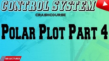 Control Systems/ Polar Plot Part 4