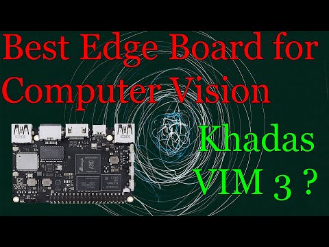Khadas Vim 3 in 2022. How good it is for Computer Vision?