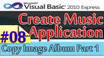 Create Music Application, 8, Copy Album Image Part 1, Database and Visual Basic 2010