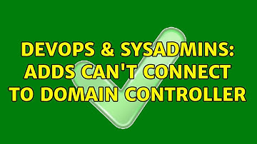 DevOps & SysAdmins: ADDS can